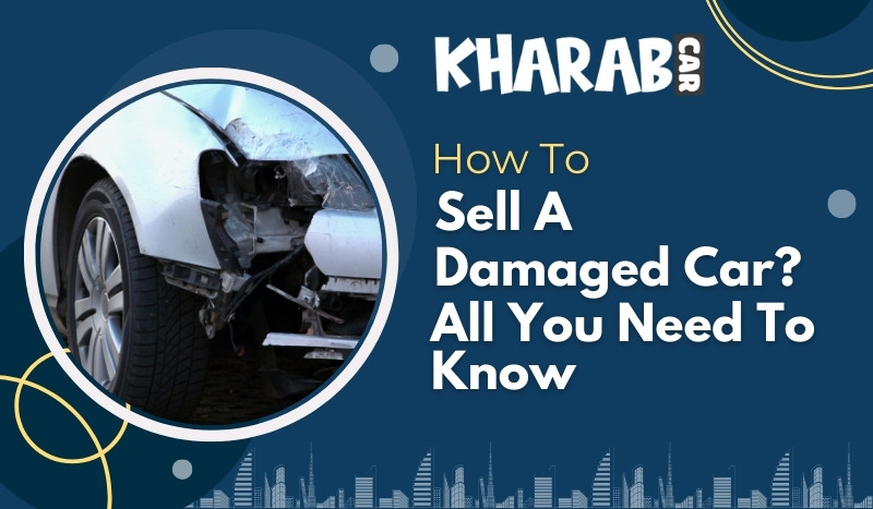 blogs/How To Sell A Damaged Car All You Need To Know-1.jpg